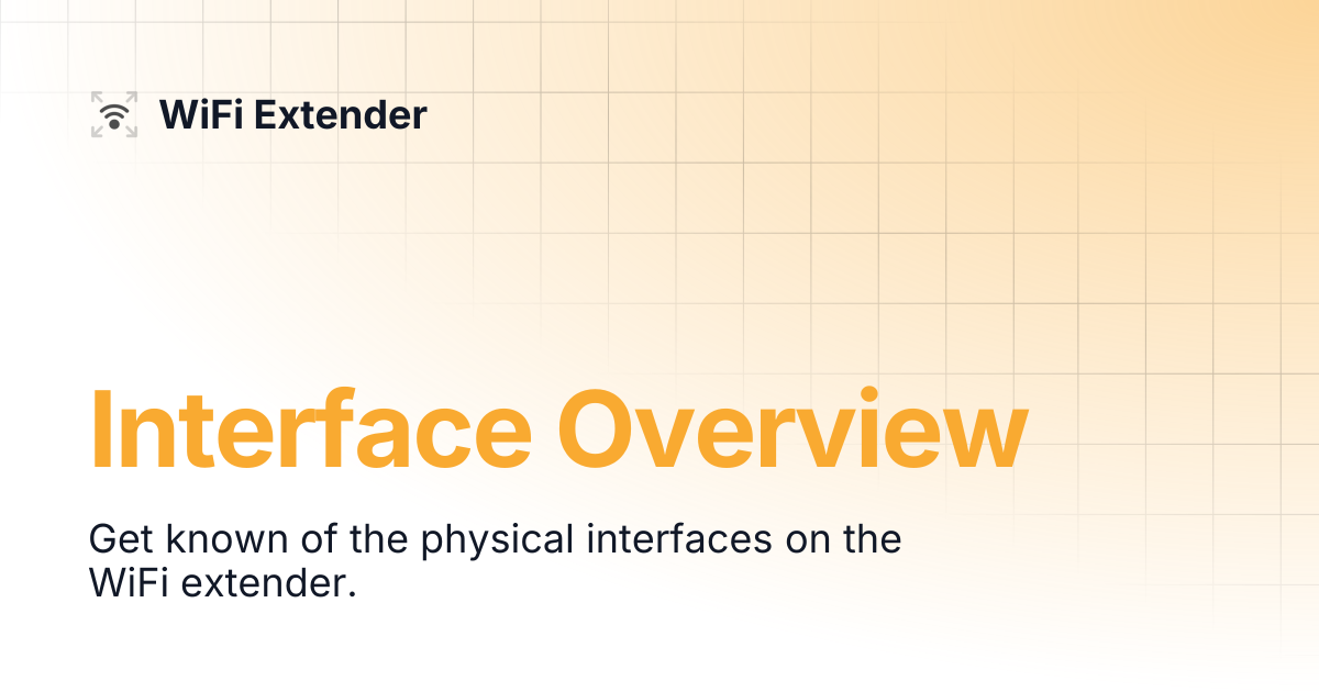 Interface Overview | WiFi Extender